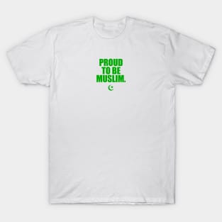 Proud To Be Muslim T-Shirt